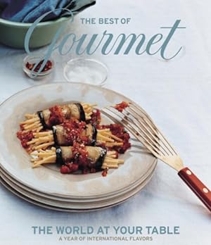 Immagine del venditore per The Best of Gourmet: The World at Your Table venduto da Reliant Bookstore