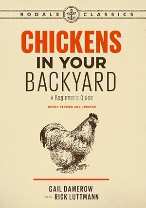 Imagen del vendedor de Chickens in Your Backyard, Newly Revised and Updated (Paperback) a la venta por AussieBookSeller