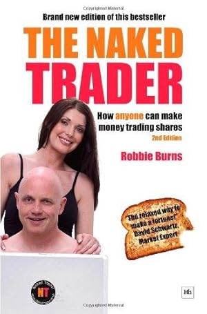 Imagen del vendedor de The Naked Trader: How Anyone Can Make Money Trading Shares a la venta por WeBuyBooks