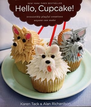 Hello, Cupcake!: Irresistibly Playful Creations Anyone Can Make