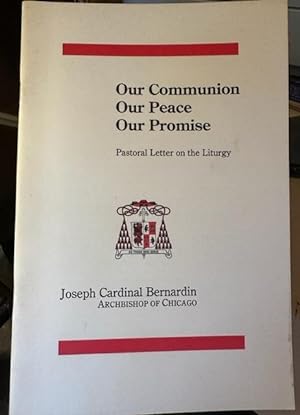 Imagen del vendedor de Our Communion, Our Peace, Our Promise: Pastoral Letter on the Liturgy a la venta por UHR Books