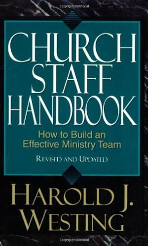 Seller image for Church Staff Handbook: How to Build an Effective Ministry Team for sale by Reliant Bookstore