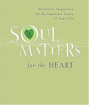 Seller image for Soul Matters For The Heart for sale by Reliant Bookstore