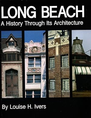 Long Beach: A History Through Its Architecture