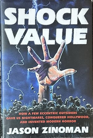 Image du vendeur pour Shock Value - How a Few Eccentric Outsiders Gave Us Nightmares, Conquered Hollywood, and Invented Modern Horror mis en vente par Dr.Bookman - Books Packaged in Cardboard