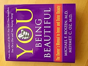 Seller image for You: Being Beautiful - The Owner's Manual to Inner and Outer Beauty for sale by Reliant Bookstore