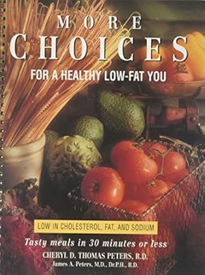 Imagen del vendedor de More Choices for a Healthy Low-Fat You a la venta por Reliant Bookstore