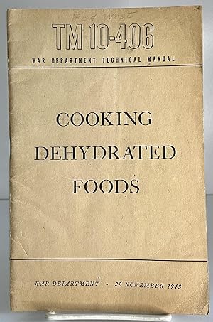 Imagen del vendedor de Cooking dehydrated foods. (War Department technical manual, TM 10-406) a la venta por Books Galore Missouri