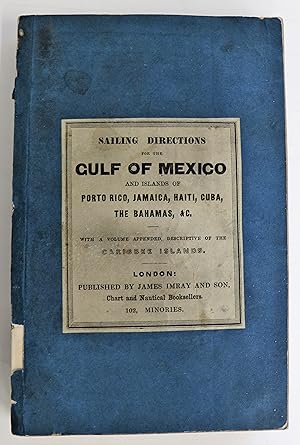 A Nautical Description of the Gulf of Mexico and Bay of Honduras, and of the Islands of Porto Ric...