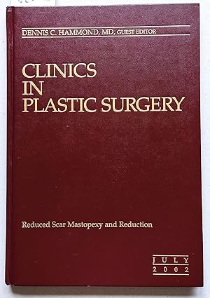 Seller image for Clinics in Plastic Surgery. An International Quaterly. Volume 29 / Number 3 July 2002. Reduced Scar Mastopexy and Reduction. for sale by Versandantiquariat Kerstin Daras