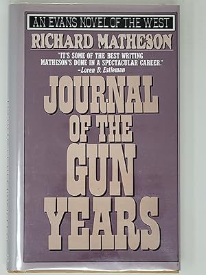 Imagen del vendedor de Journal of the Gun Years: Being Choice Selections from the Authentic, Never-Before-Printed Diary of the Famous Gunfighter-Lawman Clay Hauser! (Evans Novel of the West) a la venta por Cross Genre Books