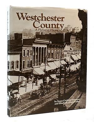 Imagen del vendedor de WESTCHESTER COUNTY: A PICTORIAL HISTORY a la venta por Rare Book Cellar