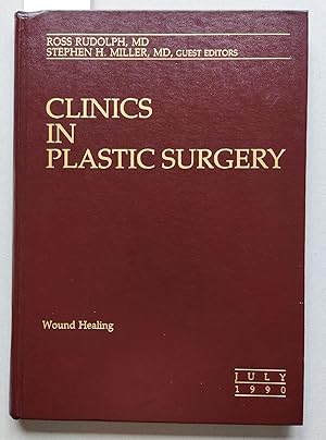 Clinics in Plastic Surgery. An International Quaterly. Volume 17 / Number 3 July 1990. Wound Heal...