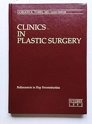 Clinics in Plastic Surgery. An International Quaterly. Volume 17 / Number 4 October 1990. Refinem...