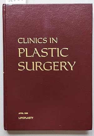 Bild des Verkufers fr Clinics in Plastic Surgery. An International Quaterly. Volume 16 / Number 2 April 1989. Lipoplasty. zum Verkauf von Versandantiquariat Kerstin Daras