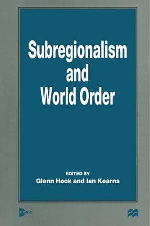 Imagen del vendedor de Subregionalism and World Order [Paperback ] a la venta por booksXpress