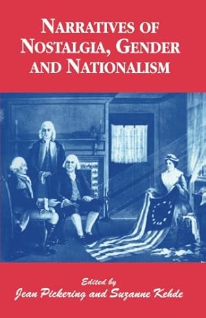 Bild des Verkufers fr Narratives of Nostalgia, Gender and Nationalism [Paperback ] zum Verkauf von booksXpress
