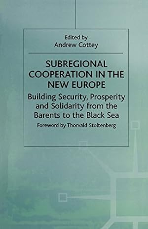 Seller image for Subregional Cooperation in the New Europe: Building Security, Prosperity and Solidarity from the Barents to the Black Sea [Paperback ] for sale by booksXpress