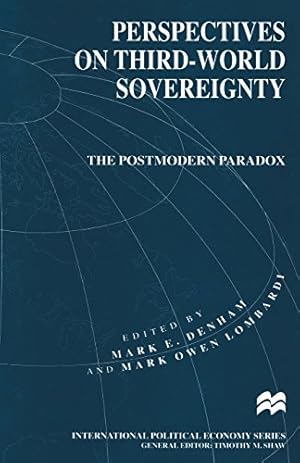 Imagen del vendedor de Perspectives on Third-World Sovereignty: The Postmodern Paradox (International Political Economy Series) [Paperback ] a la venta por booksXpress
