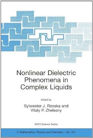 Seller image for Nonlinear Dielectric Phenomena in Complex Liquids (Nato Science Series II:) [Paperback ] for sale by booksXpress