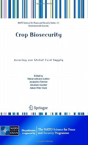 Bild des Verkufers fr Crop Biosecurity: Assuring our Global Food Supply (NATO Science for Peace and Security Series C: Environmental Security) [Paperback ] zum Verkauf von booksXpress