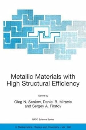 Imagen del vendedor de Metallic Materials with High Structural Efficiency (Nato Science Series II:) [Paperback ] a la venta por booksXpress