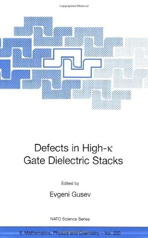 Bild des Verkufers fr Defects in HIgh-k Gate Dielectric Stacks: Nano-Electronic Semiconductor Devices (Nato Science Series II:) by Gusev, Evgeni [Paperback ] zum Verkauf von booksXpress