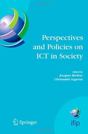 Seller image for Perspectives and Policies on ICT in Society: An IFIP TC9 (Computers and Society) Handbook (IFIP Advances in Information and Communication Technology (179)) [Paperback ] for sale by booksXpress