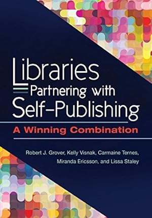 Seller image for Libraries Partnering with Self-Publishing: A Winning Combination [Soft Cover ] for sale by booksXpress