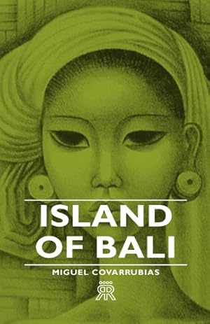 Image du vendeur pour Island of Bali by Covarrubias, Miguel [Hardcover ] mis en vente par booksXpress