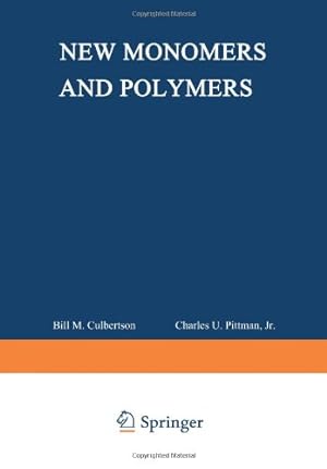 Imagen del vendedor de New Monomers and Polymers (Polymer Science and Technology Series) by Pittman, Charles U. [Paperback ] a la venta por booksXpress