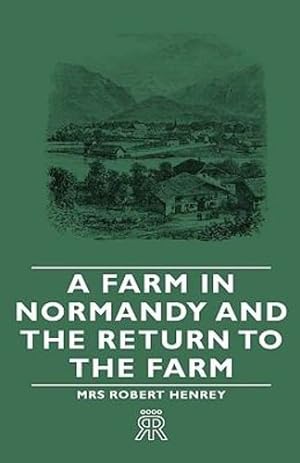 Seller image for A Farm in Normandy and the Return to the Farm by Henrey, Mrs Robert [Hardcover ] for sale by booksXpress