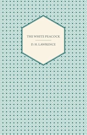 Seller image for The White Peacock by Lawrence, D. H. [Hardcover ] for sale by booksXpress