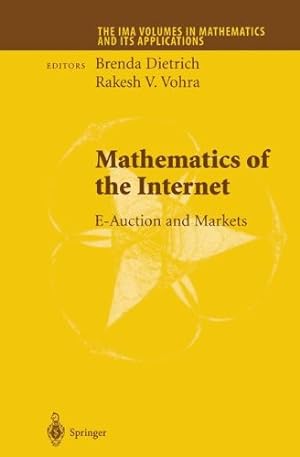 Immagine del venditore per Mathematics of the Internet: E-Auction and Markets (The IMA Volumes in Mathematics and its Applications (127)) [Paperback ] venduto da booksXpress