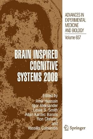 Seller image for Brain Inspired Cognitive Systems 2008 (Advances in Experimental Medicine and Biology) [Paperback ] for sale by booksXpress