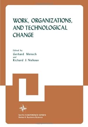 Seller image for Work, Organizations, and Technological Change" (Nato Conference Series (11)) by Mensch, Gerhard [Paperback ] for sale by booksXpress