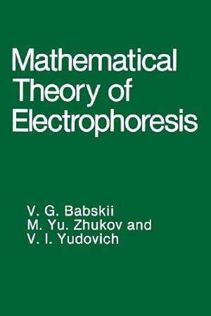 Image du vendeur pour Mathematical Theory of Electrophoresis by Babskii, V.G. [Paperback ] mis en vente par booksXpress