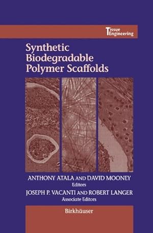 Image du vendeur pour Synthetic Biodegradable Polymer Scaffolds (Tissue engineering) [Paperback ] mis en vente par booksXpress