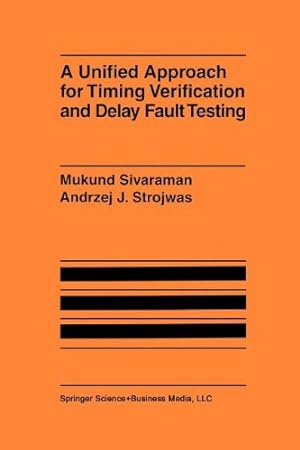 Immagine del venditore per A Unified Approach for Timing Verification and Delay Fault Testing by Sivaraman, Mukund [Paperback ] venduto da booksXpress