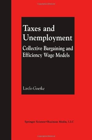 Bild des Verkufers fr Taxes and Unemployment by Goerke, Laszlo [Paperback ] zum Verkauf von booksXpress