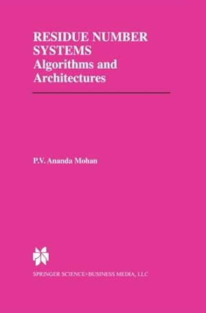 Immagine del venditore per Residue Number Systems (The Springer International Series in Engineering and Computer Science) by Ananda Mohan, P. V. [Paperback ] venduto da booksXpress