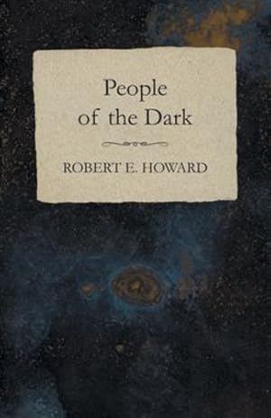 Bild des Verkufers fr People of the Dark by Howard, Robert E. [Paperback ] zum Verkauf von booksXpress