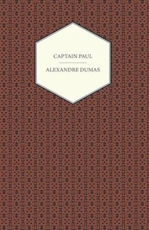 Image du vendeur pour Captain Paul by Dumas, Alexandre [Paperback ] mis en vente par booksXpress