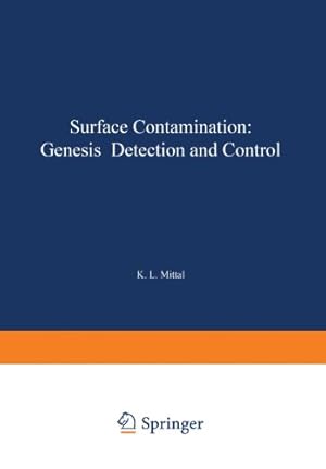 Seller image for Surface Contamination: "Genesis, Detection, And Control" by Mittal, K. L. [Paperback ] for sale by booksXpress