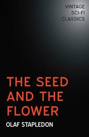 Seller image for The Seed and the Flower by Stapledon, Olaf [Paperback ] for sale by booksXpress