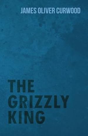Seller image for The Grizzly King [Soft Cover ] for sale by booksXpress