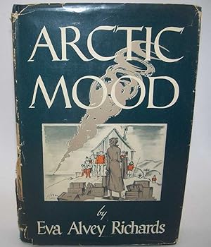 Immagine del venditore per Arctic Mood: A Narrative of Arctic Adventures venduto da Easy Chair Books