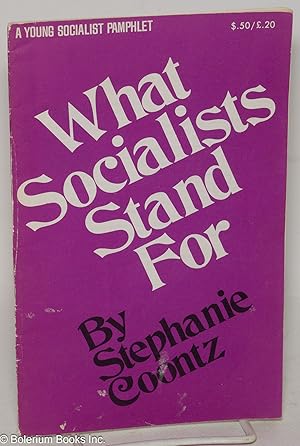 Seller image for What socialists stand for for sale by Bolerium Books Inc.