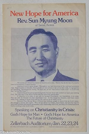 New Hope for America; Rev. Sun Myung Moon of Seoul, Korea. Speaking on Christianity in Crisis: Go...