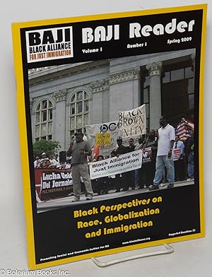 BAJI Reader. Vol. 1 no. 1 (Spring 2009). Black perspectives on race, globalization and immigration